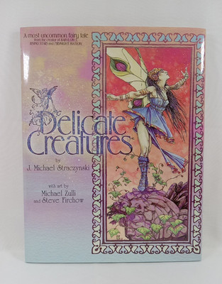 Delicate Creatures by J. Michael Straczynski 2001 First Printing HC/DJ FAIRIES