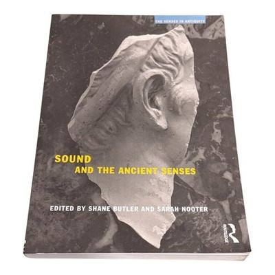 Sound And The Ancient Senses Butler Nooter Trade Paperback Routledge History
