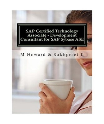 SAP Certified Technology Associate - Development Consultant for SAP Sybase ASE, 