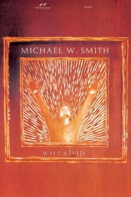 Michael W. Smith - Worship by Michael W. Smith (2001-10-01)