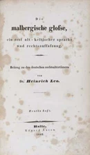 Heinrich Dr Leo / Die Malbergische Glosse ein rest alt-keltischer sprache und