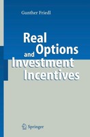 Real Options And Investment Incentives Gunther Friedl