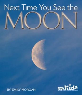 Next Time You See the Moon, Paperback by Morgan, Emily, Brand New, Free shipp...