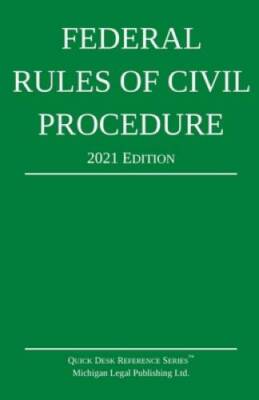Federal Rules of Civil Procedure; 2021 Edition: With Statutor - VERY GOOD