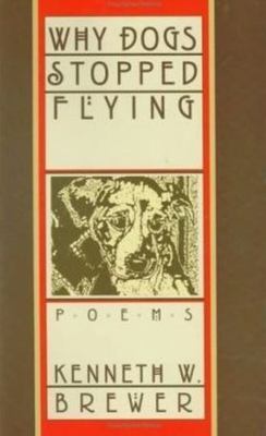 Why Dogs Stopped Flying / Kenneth W.Brewer Book - Nice Condition