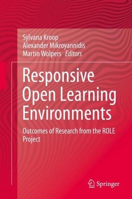 Responsive Open Learning Environments Sylvana Kroop