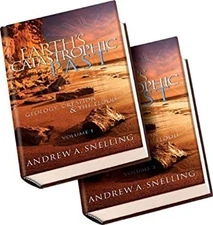 Earth's Catastrophic Past: Geology, Creation & the Flood by Snell