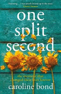 One Split Second by Caroline Bond