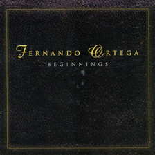 Fernando Ortega - FERNANDO ORTEGA - Beginnings CD (N/A) FREE SHIPPING