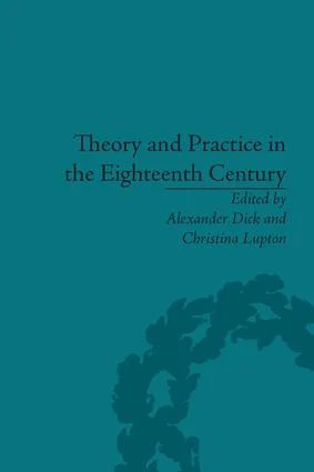 Theory and Practice in the Eighteenth Century