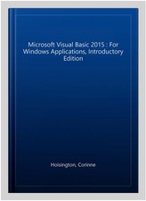 Microsoft Visual Basic 2015 : For Windows Applications, Introductory Edition,...