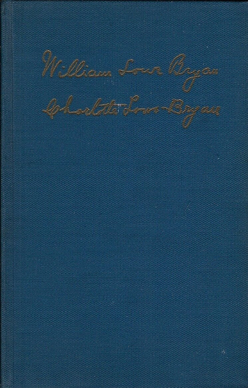 William & Charlotte Lowe Bryan Last Words 1951 SIGNED Hardcover 1st Edition Book