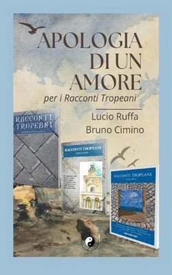 Apologia di un amore: per i Racconti Tropeani by Lucio Ruffa (Italian) Paperback