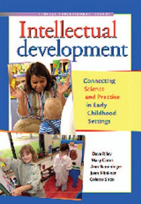 Intellectual Development: Connecting Science and Practice in Early Childh - GOOD