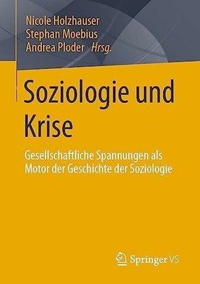 Soziologie und Krise: Gesellschaftliche Spannungen als Motor Buch Springer VS
