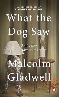 What the Dog Saw And Other Adv - VERY GOOD
