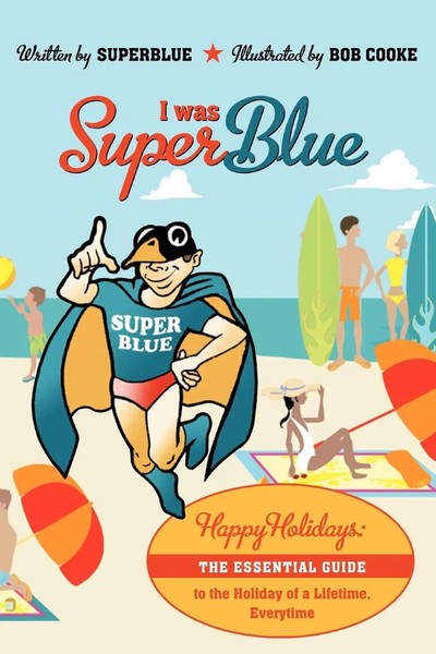 I Was Superblue Superblue Taschenbuch Englisch 2012 AuthorHouse UK-image