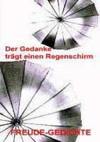 Der Gedanke TräGt Einen Regenschirm. Aus Den Passagen Der MilchstraßE Freude