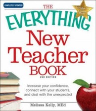The Everything New Teacher Book: A Survival G...