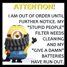 ATTENTION I'm Out Of Order Until Further Notice Stupid People Filter Clean MAGNE