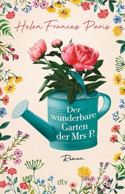 Der wunderbare Garten der Mrs P. | Helen Frances Paris | deutsch