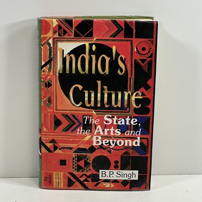 INDIA'S CULTURE SIGNED BY B P SINGH TO RAVI SHANKAR 1998 HARDCOVER 3RD