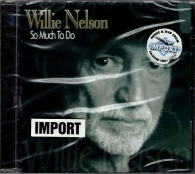 So Much to Do [IMPORT] by Willie Nelson (CD, 2007, Hallmark (UK)) FACTORY SEALED