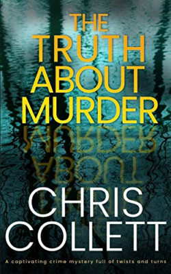 THE TRUTH ABOUT MURDER a captivating crime mystery full - Paperback NEW Collett,