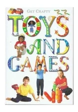 Toys and Games (Get Crafty) Paperback / softback Book The Fast Free Shipping