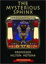 THE MYSTERIOUS SPHINX By Professor Hilton Hotema **BRAND NEW**