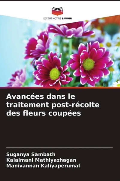 Suganya Sambath (U. A.) | AvancéEs Dans Le Traitement Post-RéColte Des Fleurs...-image