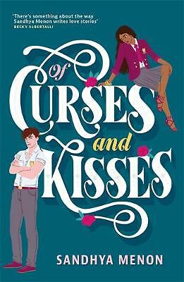 Of Curses and Kisses: A St. Rosetta's Academy Novel by Sandhya Menon...
