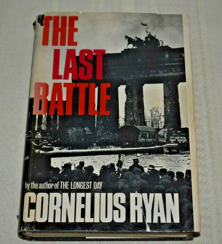 The Last Battle by Cornelius Ryan WWII 1966 3rd printing Hardcover