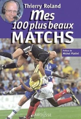 Meine 100 schönsten Spiele, Thierry Roland und Michel Platini