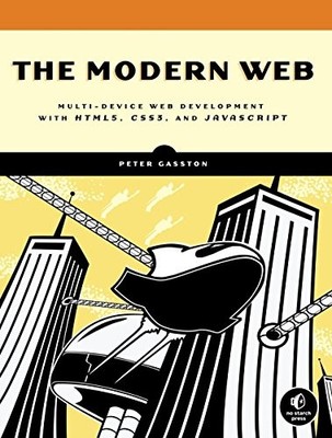 Das moderne Web: Multi-Device Webentwicklung mit HTML5, CSS3, a