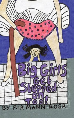 Ria Mann Rosa | Big Girls Get Stepped on Too! | Buch | Englisch (2014)