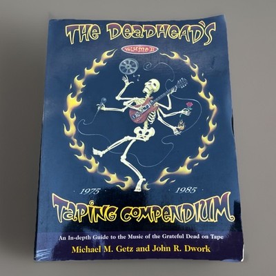 The Deadhead's Taping Compendium, VOLUME II: An In-Depth Guide to the Music of