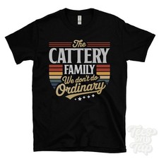 THE CATTERY FAMILY WE DON'T DO ORDINARY T-SHIRT surname crest clan name dad gift