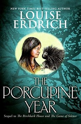 The Porcupine Year (Birchbark House, 3)