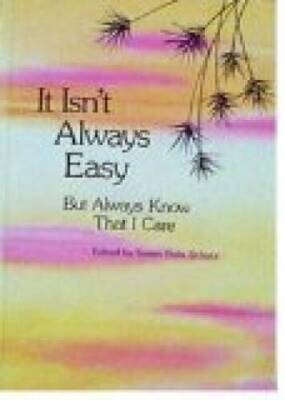 It Isn't Always Easy - Paperback By Schutz, Susan Polis - VERY GOOD