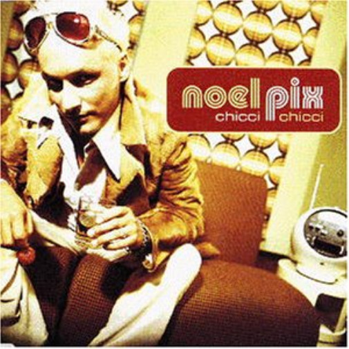 Noel Pix Chicci-Чикчи (CD) (ИМПОРТ ИЗ Великобритании)
