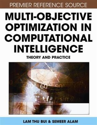 Multi-Objective Optimization in Computational Intelligence : Theo