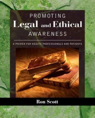 Promoting Legal and Ethical Awareness: A Primer for Health Professionals and...