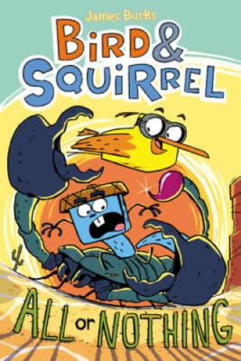 Bird & Squirrel All Or Nothing - Paperback By Burks, James - GOOD