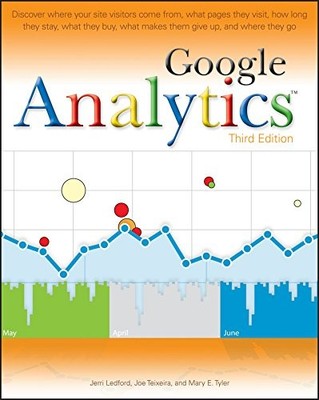 GOOGLE ANALYTICS, 3RD EDITION By Jerri L. Ledford & Joe Teixeira Mint Condition