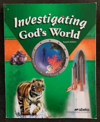 Abeka Investigating God's World 5th Grade Science 4th Edition