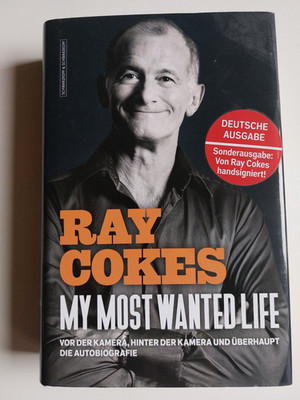 Ray Cokes - My Most Wanted Life , SIGNIERT , deutsche Ausgabe , gebunden 1. Aufl
