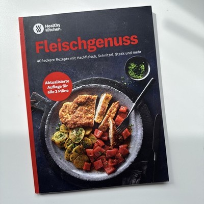 WW Healthy Kitchen FLEISCHGENUSS  mit Hackfleisch,  Schnitzel, Steak und mehr