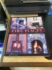 Gitlin: Fire Places Practical Design Guide to Fireplaces & Stoves Indoors & Out