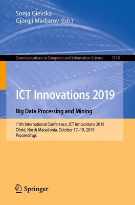 Gjorgji Madjarov (u. a.) | ICT Innovations 2019. Big Data Processing and Mining